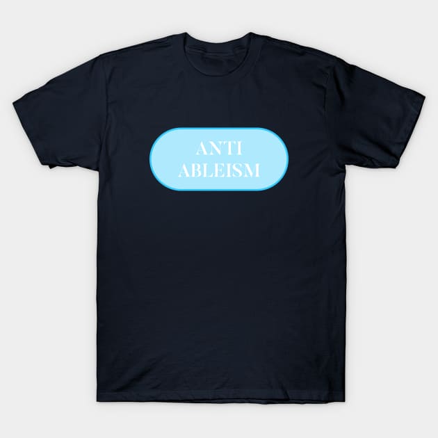 Anti Ableism - Disability Activist T-Shirt by Football from the Left